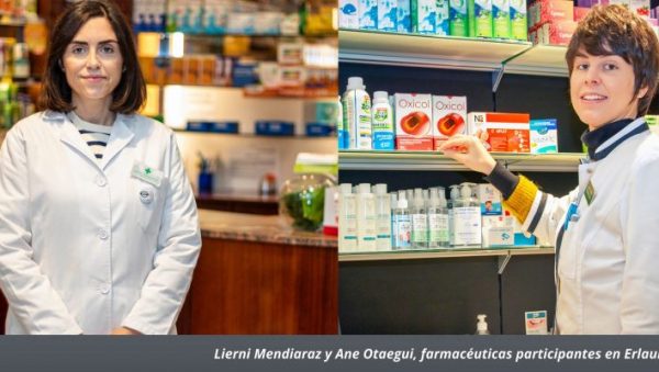FOTO: De izda. a dcha. Lierni Mendiaraz y Ane Otaegui, dos de las farmacéuticas participantes en Erlauntza.