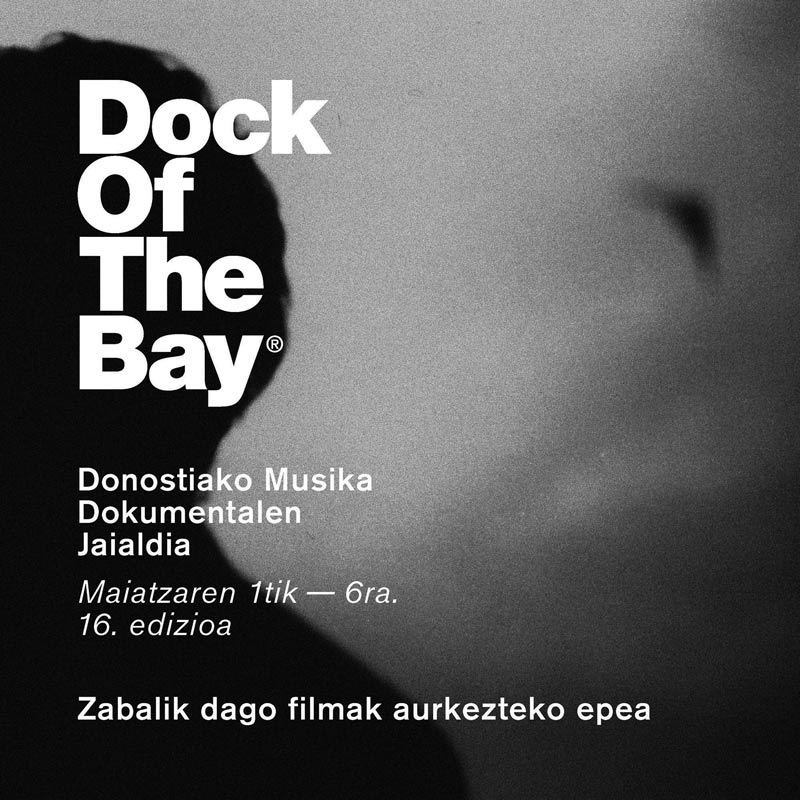 El Festival de Cine Documental Musical de Donostia, Dock of the Bay abre el plazo de inscripción y recepción de trabajos para la sección a competición de largometrajes internacionales y para la sección a competición de cortometrajes